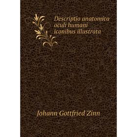 

Книга Descriptio anatomica oculi humani iconibus illustrata