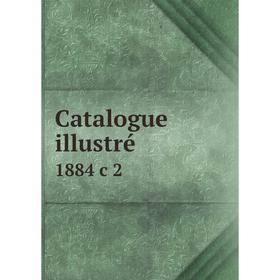 

Книга Catalogue illustré 1884 c 2