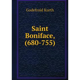 

Книга Saint Boniface, (680-755)