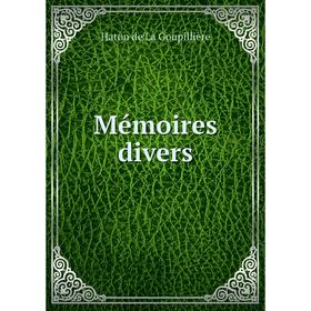 

Книга Mémoires divers