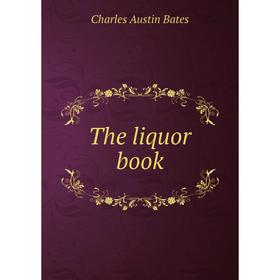 

Книга The liquor book