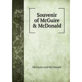 

Книга Souvenir of McGuire & McDonald