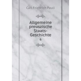 

Книга Allgemeine preuszische Staats-Geschichte 6