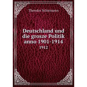 

Книга Deutschland und die grosze Politik anno 1901-1914 1912