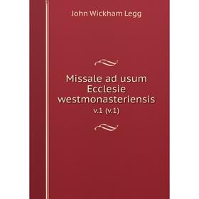 

Книга Missale ad usum Ecclesie westmonasteriensis v1 (v1)