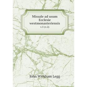 

Книга Missale ad usum Ecclesie westmonasteriensis v5 (v2)