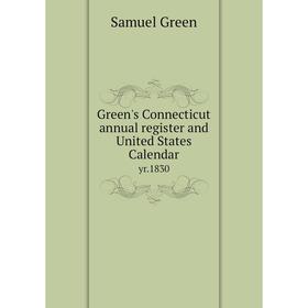 

Книга Green's Connecticut annual register and United States Calendaryr.1830