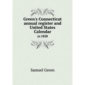 

Книга Green's Connecticut annual register and United States Calendaryr.1828