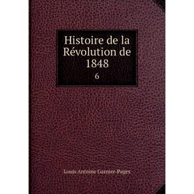 

Книга Histoire de la Révolution de 1848 6