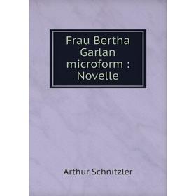 

Книга Frau Bertha Garlan microform: Novelle