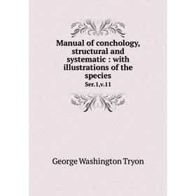 

Книга Manual of conchology, structural and systematic: with illustrations of the speciesSer1, v11