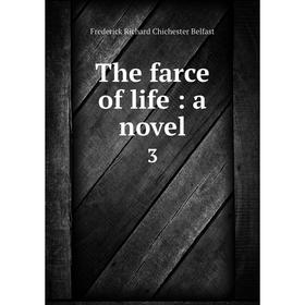 

Книга The farce of life: a novel 3