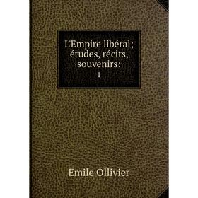 

Книга L'Empire libéral; études, récits, souvenirs: 1