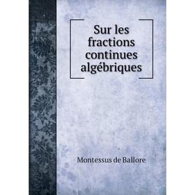 

Книга Sur les fractions continues algébriques