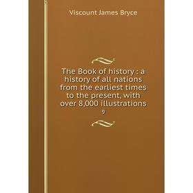 

Книга The Book of history: a history of all nations from the earliest times to the present, with over 8,000 illustrations 9