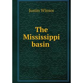 

Книга The Mississippi basin