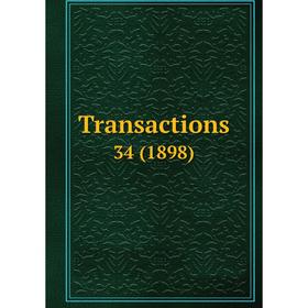 

Книга Transactions 34 (1898)