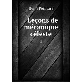 

Книга . Leçons de mécanique céleste 1