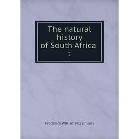 

Книга The natural history of South Africa 2