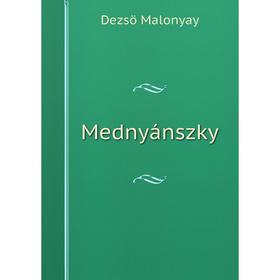 

Книга Mednyánszky
