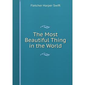

Книга The Most Beautiful Thing in the World