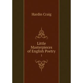 

Книга Little Masterpieces of English Poetry1