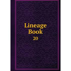 

Книга Lineage Book 20