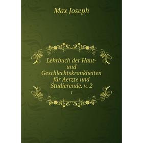 

Книга Lehrbuch der Haut- und Geschlechtskrankheiten für Aerzte und Studierende v 21