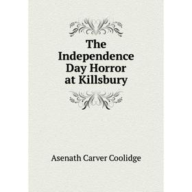 

Книга The Independence Day Horror at Killsbury