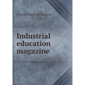 

Книга Industrial education magazine