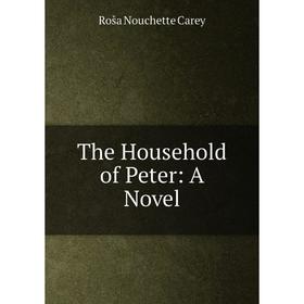 

Книга The Household of Peter: A Novel