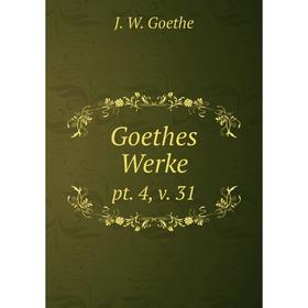 

Книга Goethes Werke pt. 4, v. 31