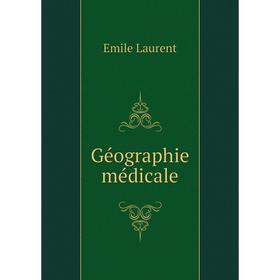 

Книга Géographie médicale