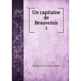 

Книга Un capitaine de Beauvoisis 3