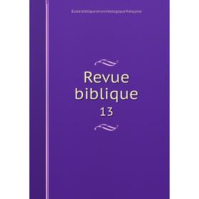 

Книга Revue biblique 13