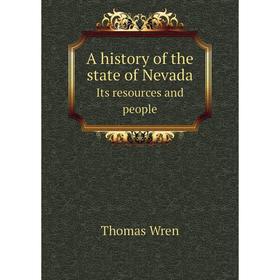 

Книга A history of the state of Nevada Its resources and people