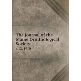 

Книга The Journal of the Maine Ornithological Society v.12, 1910
