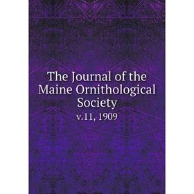 

Книга The Journal of the Maine Ornithological Society v.11, 1909
