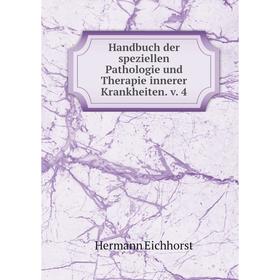 

Книга Handbuch der speziellen Pathologie und Therapie innerer Krankheiten. v. 4