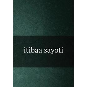 

Книга Itibaa sayoti