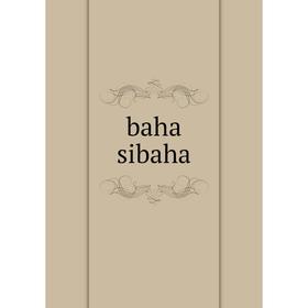 

Книга Baha sibaha