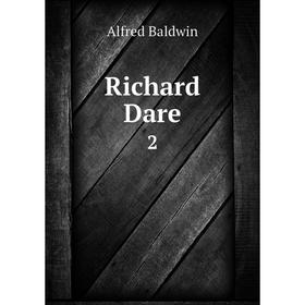 

Книга Richard Dare 2