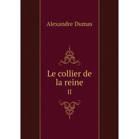 

Книга Le collier de la reineII