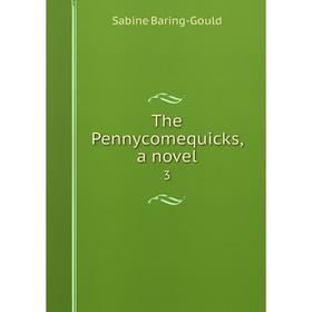 

Книга The Pennycomequicks, a novel 3
