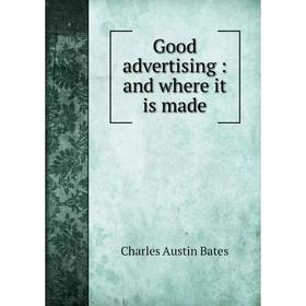 

Книга Good advertising: and where it is made