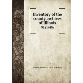 

Книга Inventory of the county archives of Illinois 92 (1940)