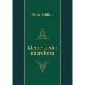 

Книга Kleine Lieder microform