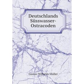 

Книга Deutschlands Süsswasser-Ostracoden