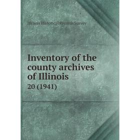 

Книга Inventory of the county archives of Illinois 20 (1941)