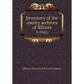 

Книга Inventory of the county archives of Illinois 9 (1941)